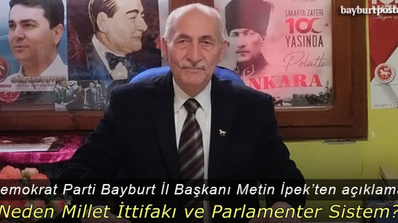 DP Bayburt Bayburt İl Başkanı Metin İpek’ten açıklama