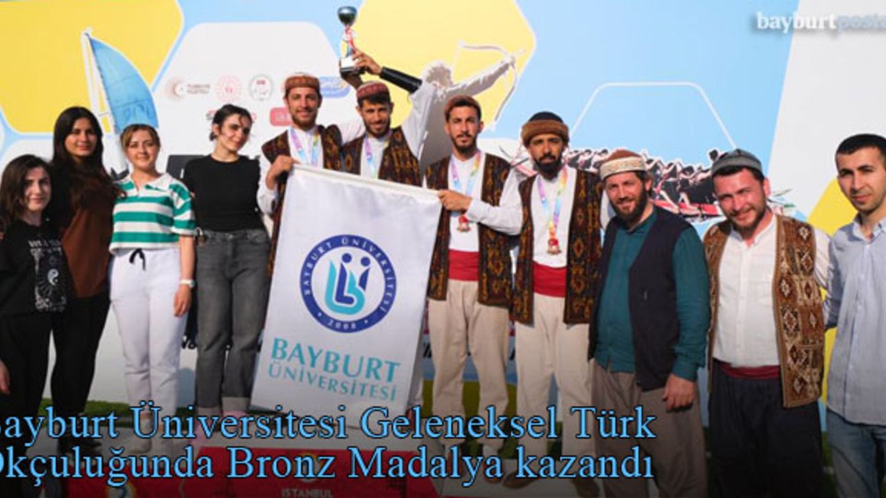 Bayburt Üniversitesi, Geleneksel Türk Okçuluğunda Bronz Madalya kazandı