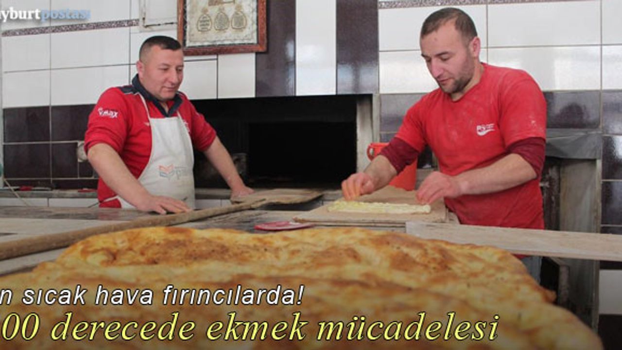 Bayburt'ta havalar ısındı, fırıncıların mesaisi iyice zorlaştı!
