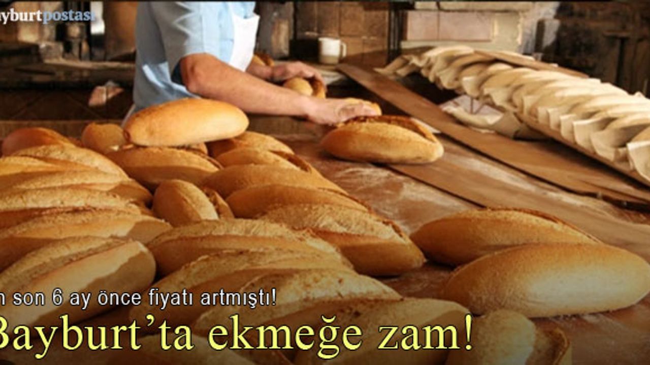 Bayburt'ta 220 gram ekmek 7.00 TL