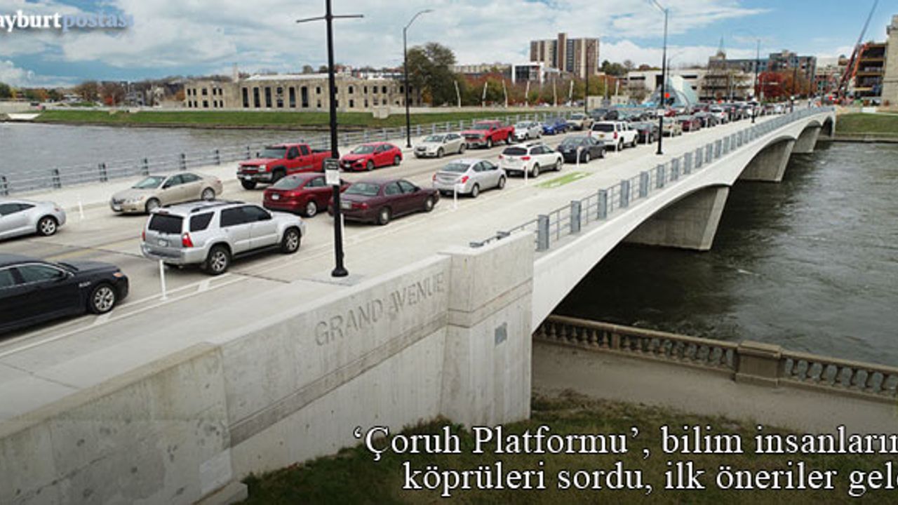 Çoruh Nehri Platformu, köprüleri bilim insanlarına sordu