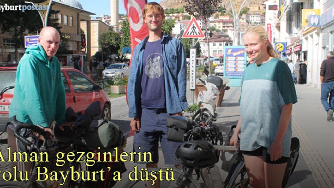 Alman gezginlerin yolu Bayburt'a düştü
