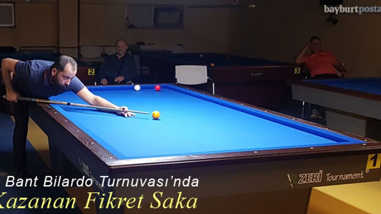 Bayburt 3 Bant Bilardo Turnuvası'nın kazananı Fikret Saka oldu