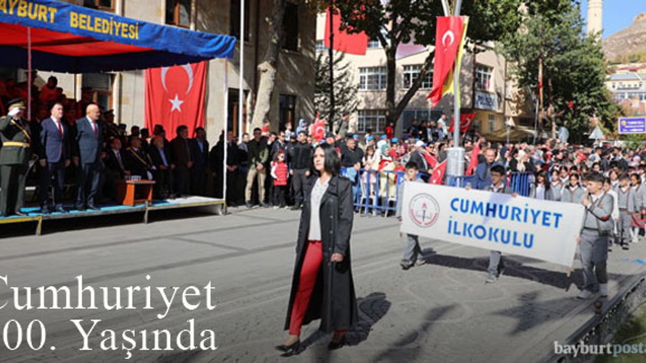 Cumhuriyet'in 100. yıldönümü Bayburt'ta coşkuyla kutlandı
