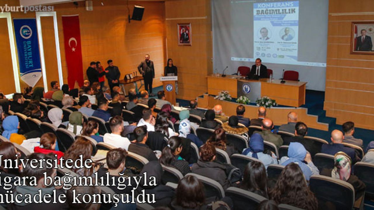 Bayburt Üniversitesi'nde sigara bağımlılığıyla mücadelenin önemi konuşuldu