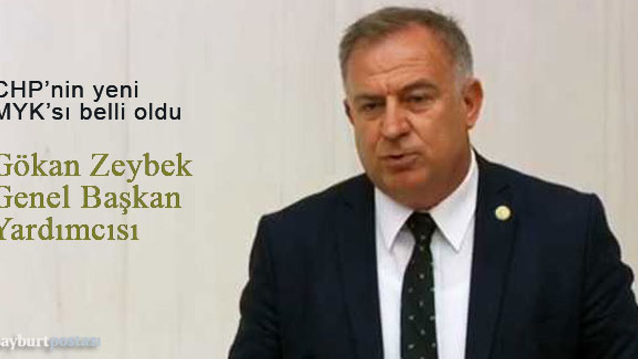 CHP’nin MYK’sı belli oldu, Gökan Zeybek Genel Başkan Yardımcısı