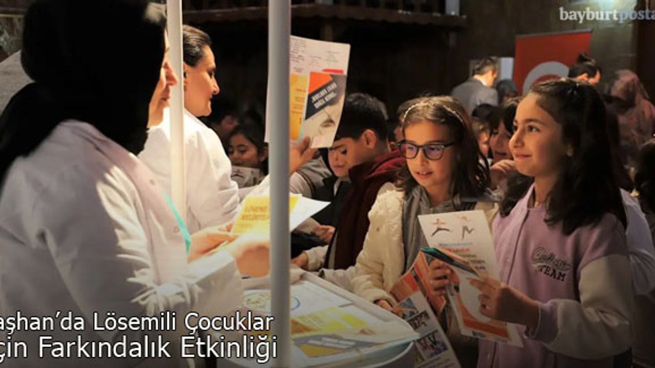 Taşhan'da Lösemili Çocuklar için farkındalık etkinliği