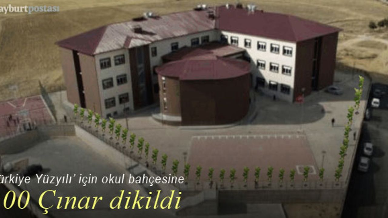 “Türkiye Yüzyılı” için Bayburt'ta 100 Çınar toprakla buluştu