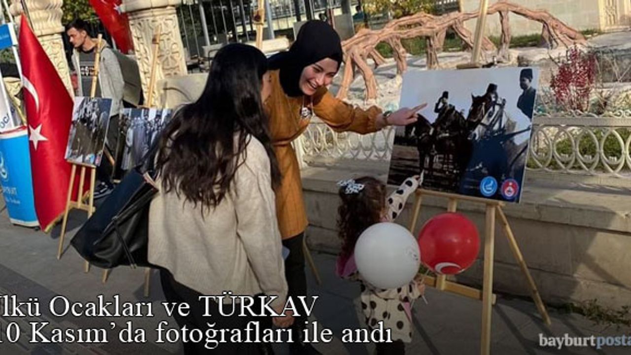 Ülkü Ocakları ve TÜRKAV'dan Atatürk Fotoğrafları Sergisi