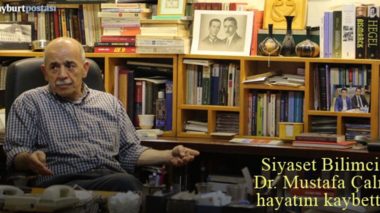 Siyaset Bilimcisi Dr. Mustafa Çalık hayatını kaybetti!