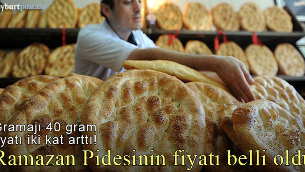 Bayburt'ta Ramazan pidesinin fiyatı belli oldu