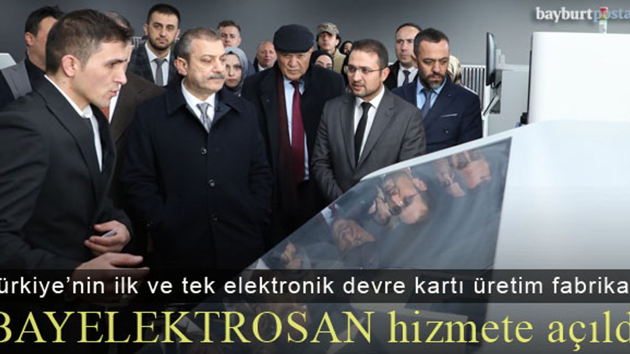 Bayelektrosan Elektronik Devre Kartı Üretim Fabrikası açıldı