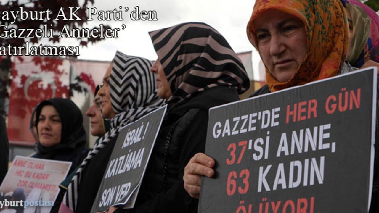 Bayburt'ta AK Parti Kadın Kolları 'Gazzeli Anneler' için toplandı