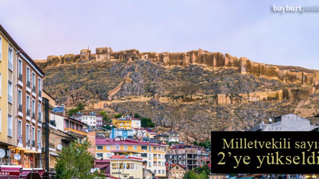 Bayburt'un çıkaracağı milletvekili sayısı yeniden 2'ye yükseldi!