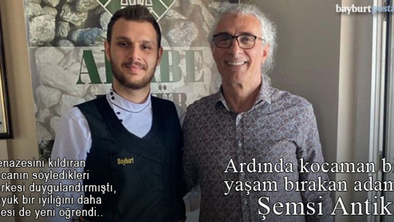 Ardında kocaman bir yaşam bırakan adam: Şemsi Antika