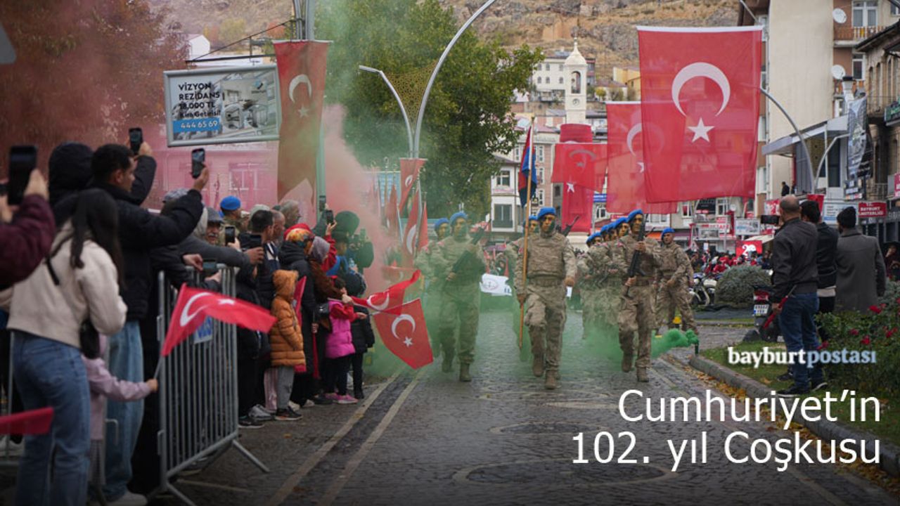 Bayburt'ta Cumhuriyet'in 102. Yıl Dönümü Coşkuyla Kutlandı