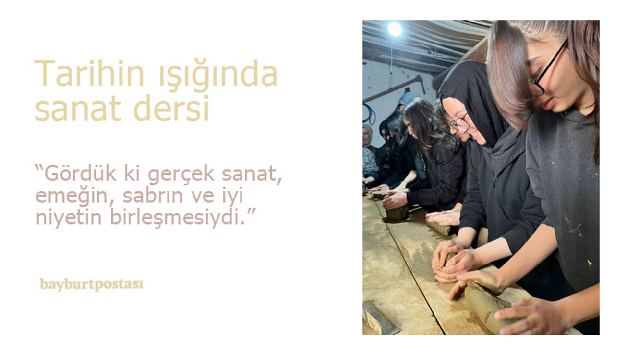 Bayburt'ta tarihin ışığında sanat dersi: Öğrenciler tandır yapımına tanıklık etti