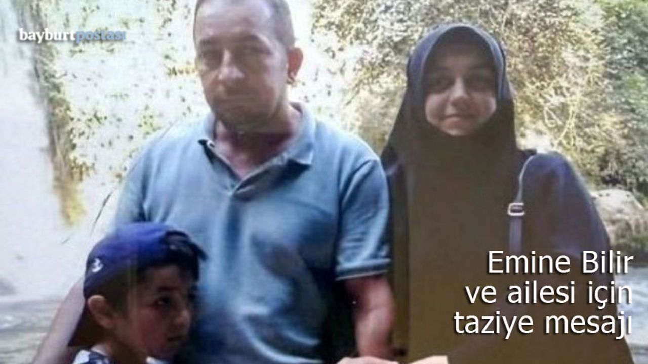 Bayburt Üniversitesi, Emine Bilir ve ailesi için taziye mesajı yayımladı