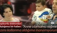 "Asla anne olamazsın" dediler