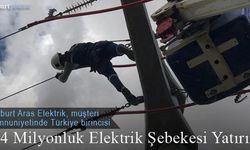 Bayburt'ta 184 Milyonluk Elektrik Şebekesi Yatırımı