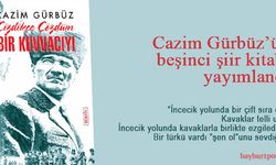 Cazim Gürbüz’den yeni şiir kitabı: “Çizdikçe Çözdüm Bir Kuvvacıyı”