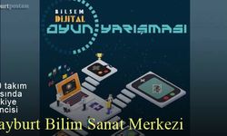 Türkiye Birincisi Bayburt Bilim Sanat Merkezi