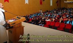 Bayburt Üniversitesi, 2022-2023 Bütünleşik Vizyonunu Akademik Açılış Töreninde Duyurdu