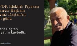 EPDK Elektrik Piyasası Dairesi Başkanı Deniz Daştan'ın acı günü