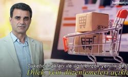 Hayrettin Dilek, tüketici haklarıyla ilgili yeni düzenlemeleri açıkladı