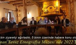 Kenan Yavuz Etnografya Müzesi'nde 2022 Yılı Değerlendirmesi