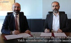 Bayburt Üniversitesi ile Türkiye Maarif Vakfı Arasında İş Birliği Protokolü İmzalandı