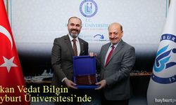 Çalışma ve Sosyal Güvenlik Bakanı Vedat Bilgin Bayburt Üniversitesi'nde