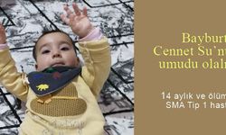 SMA Hastası Bayburtlu Cennet Su'ya umut olalım