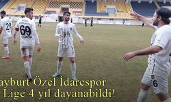 Bayburt Özel İdarespor, 2. Lige 4 yıl dayanabildi!