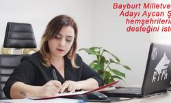 Zafer Partisi Bayburt Milletvekili Adayı Aycan Şap destek istedi