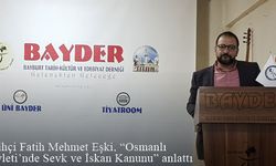 Tarihçi Fatih Mehmet Eşki "Osmanlı Devleti’nde Sevk ve İskân Kanunu" anlattı