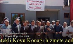 3 Milyon TL'ye mal olan Petekli Köyü Konağı hizmete açıldı