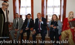 Bayburt Belediyesi Bayburt Evi Müzesi açıldı