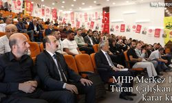 MHP Bayburt Merkez İlçe Turan Çalışkan’da karar kıldı