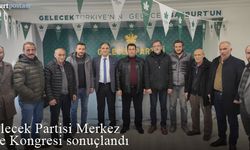 Gelecek Partisi Bayburt Merkez İlçe Kongresi sonuçlandı
