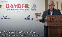 BAYDER Kültür Sohbetleri'nde "Bayburt'un İnsan Hafızası" sunumu