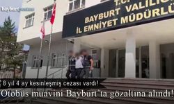 8 yıl kesinleşmiş cezası vardı, otobüs muavini Bayburt'ta gözaltına alındı!