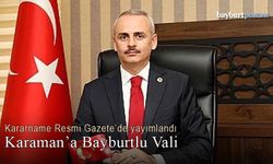 Karaman'a Bayburtlu Vali