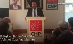 CHP Bayburt İl Başkanı Yücel'den 'Ahmet Özer' açıklaması