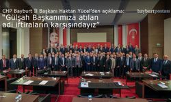 Haktan Yücel: "Gülşah Başkanımıza atılan adi iftiraların karşısındayız"