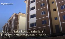 Bayburt'taki konut satışları Türkiye ortalamasının altında kaldı