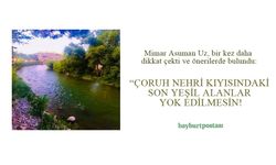 Çoruh Nehri Kıyısındaki Son Yeşil Alanlar Yok Edilmesin!