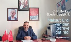 CHP Bayburt Merkez İlçe Başkanlığında değişiklik