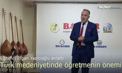 Eğitimci Efgan Yazıcıoğlu, Türk medeniyetinde öğretmenin önemini anlattı