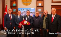 Bayburt İnsan Hakları Komisyonu'ndan Vali Eldivan'a ziyaret